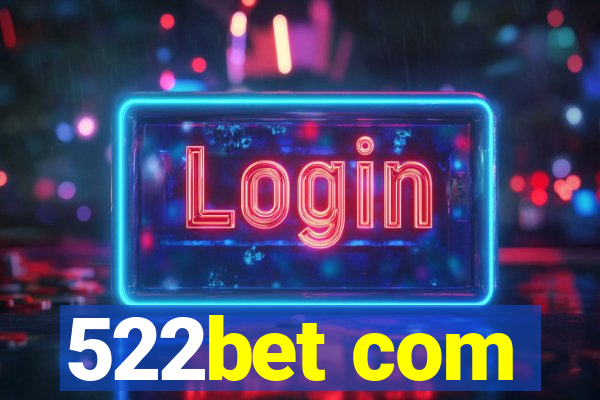 522bet com